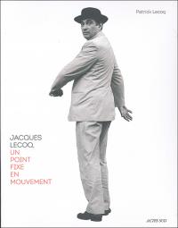 Jacques Locq un point fixe en mouvement