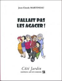 Acheter le livre : Fallait pas les agacer librairie du spectacle