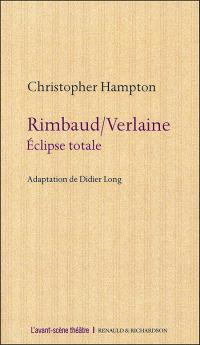 Acheter le livre : Rimbaud Verlaine Éclipse totale librairie du spectacle