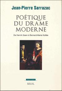 Poétique du drame moderne