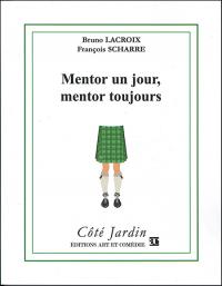 Mentor un jour mentor toujours