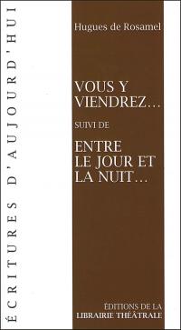 Vous y viendrez