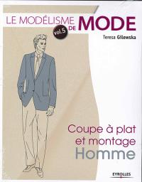 Le Modélisme de mode - Coupe à plat et montage homme