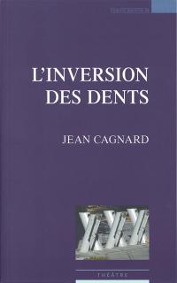 Acheter le livre : L'inversion des dents librairie du spectacle