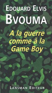 À la guerre comme à la game boy