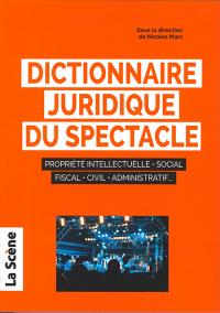 Dictionnaire juridique du spectacle