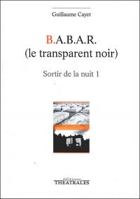 B.A.B.A.R. le transparent noir
