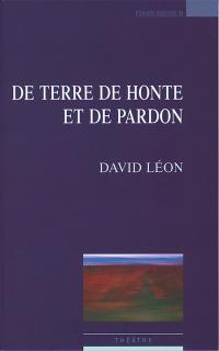 De terre de honte et de pardon