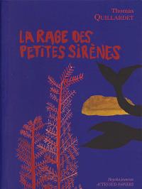 Acheter le livre : La Rage des petites sirènes librairie du spectacle