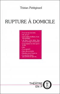 Rupture à domicile