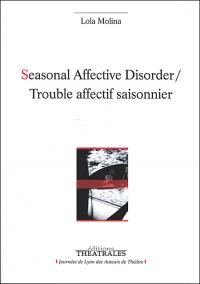 Seasonal affectivfd Discorder / Trouble affectif saisonnier