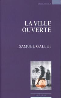 Acheter le livre : La Ville ouverte librairie du spectacle