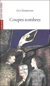 Acheter le livre : Coupes sombres librairie du spectacle