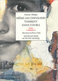 Acheter le livre : Même les chevaliers tombent dans l'oubli librairie du spectacle