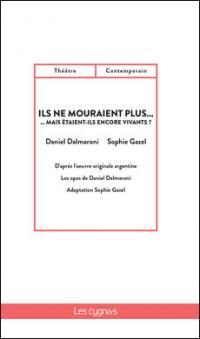 Acheter le livre : Ils ne mouraient plus mais étaient-ils encore vivants ? librairie du spectacle