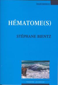Acheter le livre : Hématome(s) librairie du spectacle