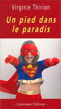 Acheter le livre : Un pied dans le paradis librairie du spectacle