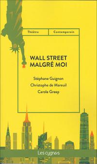 Wall Street malgré moi