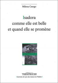 Acheter le livre : Isadora comme elle est belle et quand elle se promène librairie du spectacle