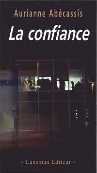 Acheter le livre : La Confiance librairie du spectacle