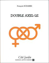 Acheter le livre : Double Axel-le librairie du spectacle