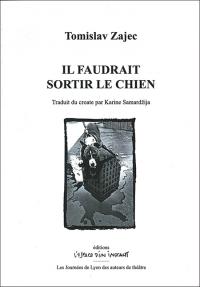 Acheter le livre : Il faudrait sortir le chien librairie du spectacle