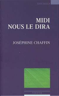 Acheter le livre : Midi nous le dira librairie du spectacle