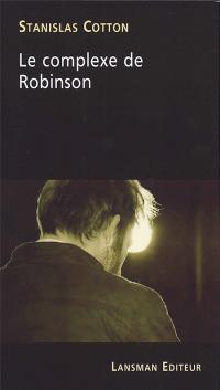 Acheter le livre : Le Complexe de Robinson librairie du spectacle