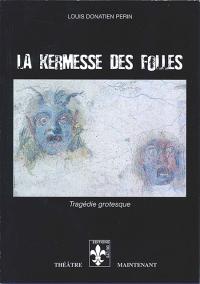 Acheter le livre : La Kermesse des folles librairie du spectacle