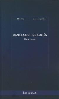 Dans la nuit de Koltès