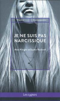 Acheter le livre : Je ne suis pas narcissique librairie du spectacle