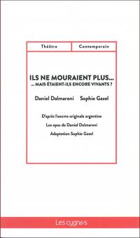 Acheter le livre : Ils ne mourraient plus mais étaient-ils encore vivants librairie du spectacle