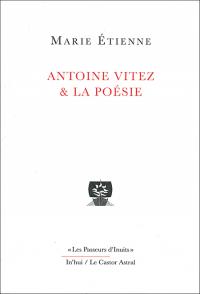 Acheter le livre : Antoine Vitez et la Poésie librairie du spectacle