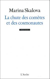 Acheter le livre : La Chute des comètes et des cosmonautes librairie du spectacle