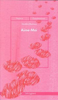 Acheter le livre : Aime-moi librairie du spectacle