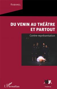 Acheter le livre : Du venin au théâtre et partout librairie du spectacle