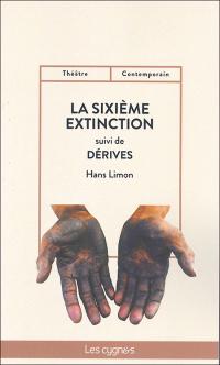 Acheter le livre : La Sixième Extinction librairie du spectacle