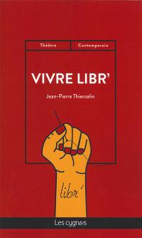 Acheter le livre : Vivre libr librairie du spectacle