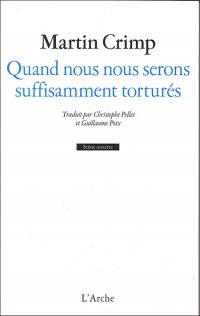 Quand nous nous serons suffisamment torturés
