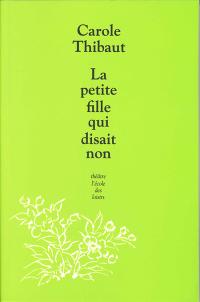 Acheter le livre : La Petite fille qui disait non librairie du spectacle