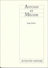 Acheter le livre : Antonin et Mélodie librairie du spectacle