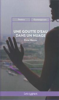 Acheter le livre : Une goutte d'eau dans un nuage librairie du spectacle