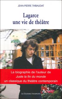 Acheter le livre : Lagarce une vie de théâtre librairie du spectacle