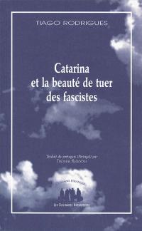 Catarina et la beauté de tuer des fascistes