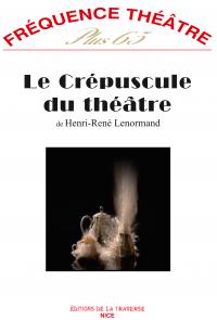 Acheter le livre : Le Crépuscule du théâtre librairie du spectacle