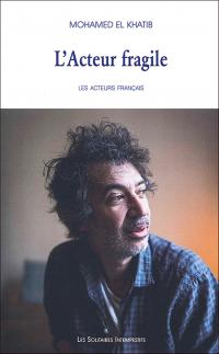 Acheter le livre : L'Acteur fragile librairie du spectacle