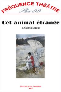 Acheter le livre : Cet animal étrange librairie du spectacle