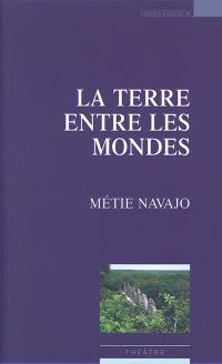 La Terre entre les mondes