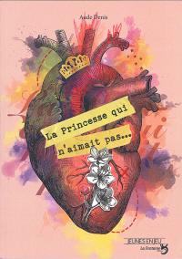 La princesse qui n'aimait pas...