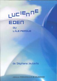 Lucienne Eden ou l'île perdue
